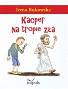 Kacper na ... - Irena Bukowska -  Polnische Buchandlung 