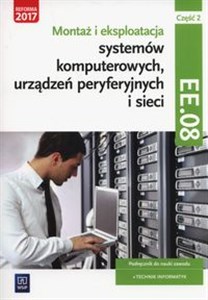 Bild von Montaż i eksploatacja systemów komputerowych, urządzeń peryferyjnych i sieci Część 2 EE.08 Podręcznik do nauki zawodu technik informatyk