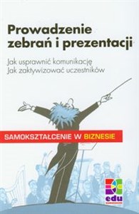 Bild von Prowadzenie zebrań i prezentacji Jak usprawnić komunikację. Jak zaktywizować uczestników.