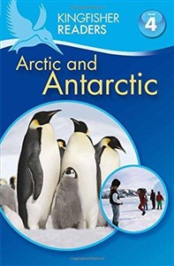 Obrazek Kingfisher Readers: Arctic and Antarctic (Level 4
