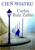 Zobacz : Cień wiatr... - Carlos Ruiz Zafon