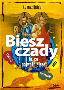 Obrazek Bieszczady. To, co najważniejsze