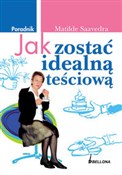 Polska książka : Jak zostać... - Matilde Saaredra