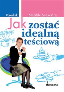 Obrazek Jak zostać idealną teściową