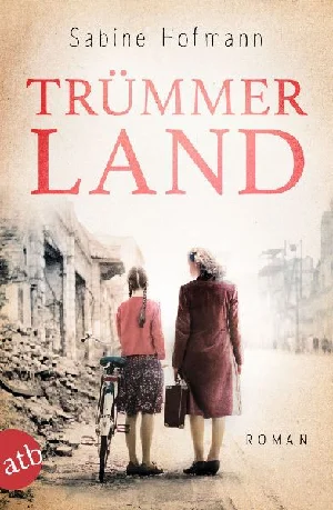 Bild von HOFMANN, S: TRÜMMERLAND