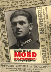 Bild von Mord belwederski czyli zabójstwo żandarma Koryzmy, ochroniarza Marszałka Piłsudskiego