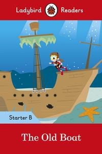 Obrazek The Old Boat Ladybird Readers Starter Level B