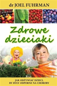 Obrazek Zdrowe dzieciaki Jak odżywiać dzieci, by były odporne na choroby