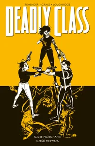 Obrazek Deadly Class Tom 11 Czułe pożegnanie cz. 1