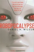 Zobacz : Robopocaly... - Daniel H. Wilson