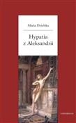 Zobacz : Hypatia z ... - Maria Dzielska