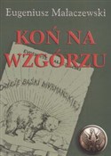 Polnische buch : Koń na wzg... - Eugeniusz Małaczewski
