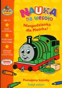 Obrazek Tomek i przyjaciele Nauka na wesoło Niespodzianka dla Piotrka Poznajemy kształty. Zeszyt ćwiczeń