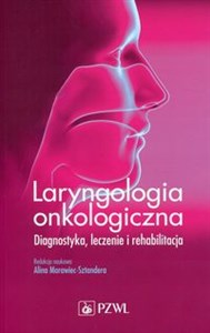 Obrazek Laryngologia onkologiczna Diagnostyka, leczenie i rehabilitacja