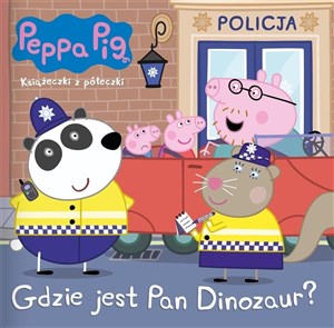 Bild von Peppa Pig. Książeczki z półeczki 47. gdzie jest Pan Dinozaur?