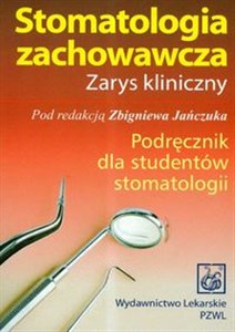 Obrazek Stomatologia zachowawcza Podręcznik dla studentów stomatologii