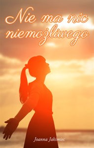 Obrazek Nie ma nic niemożliwego