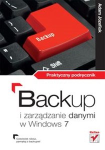 Obrazek Backup i zarządzanie danymi w Windows 7 Praktyczny podręcznik
