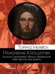 Bild von Pragnienie Królestwa August Cieszkowski, Mikołaj Bierdiajew i dwa oblicza mesjanizmu