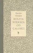 Reszta wię... - Wacław Oszajca - Ksiegarnia w niemczech