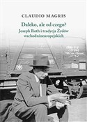 Książka : Daleko, al... - Claudio Magris