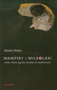 Obrazek Wampiry i wilkołaki źródła, historia, legendy od antyku do współczesności