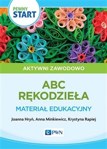 Bild von Pewny start Aktywni zawodowo ABC rękodzieła Materiał edukacyjny