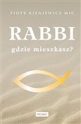 Polska książka : Rabbi gdzi... - Ks. Piotr Kieniewicz MIC