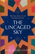 Książka : The Uncage... - Kylie Moore-Gilbert