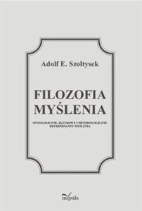 Bild von Filozofia myślenia Ontologiczne, językowe i metodologiczne determinanty myślenia