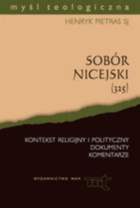 Obrazek Sobór nicejski (325) Kontekst religijny i polityczny Dokumenty Komentarze
