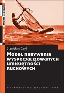 Obrazek Model nabywania wyspecjalizowanych umiejętności ruchowych