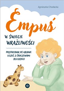 Obrazek Empuś w świecie wrażliwości Przewodnik po krainie uczuć z ćwiczeniami dla dzieci