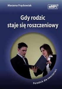 Bild von Gdy rodzic staje się roszczeniowy Poradnik dla nauczycieli