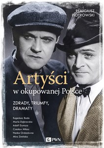 Bild von Artyści w okupowanej Polsce Zdrady, triumfy, dramaty.