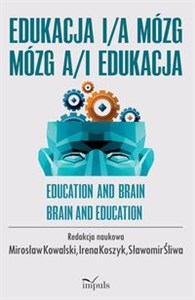 Obrazek Edukacja i/a mózg Mózg a/i edukacja EDUCATION AND / AND BRAIN BRAIN AND / AND EDUCATION