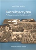 Kaszubszcz... - Adela Kożyczkowska - buch auf polnisch 