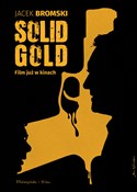 Książka : Solid Gold... - Jacek Bromski