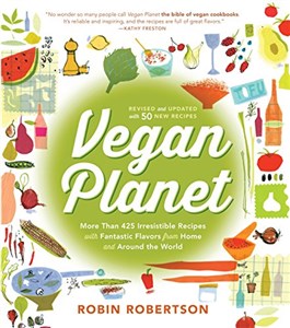 Bild von Vegan Planet, Revised Edition: 425 Irresistible Recipes With Fantastic Flavors from Home and Around the World