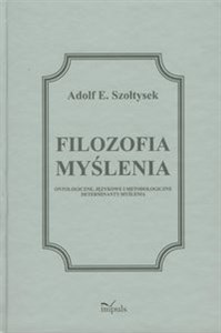 Bild von Filozofia myślenia Ontologiczne, językowe i metodologiczne determinanty myślenia