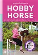 Polska książka : Hobby hors... - Monika Dachowska