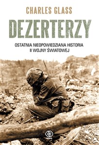 Obrazek Dezerterzy Ostatnia nieopowiedziana historia II wojny światowej