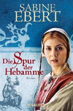 Bild von EBERT, S: SPUR DER HEBAMME