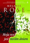 Polska książka : Moja noc j... - Melanie Rose