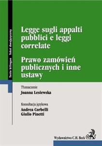 Obrazek Prawo zamówień publicznych i inne ustawy Legge supli appalti pubblici e leggi corelate. Wydanie dwujęzyczne.