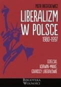 Książka : Liberalizm... - Piotr Biegasiewicz