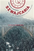 Polnische buch : Szwajcaria... - Agnieszka Kamińska