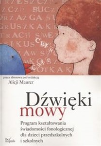 Obrazek Dźwięki mowy Program kształtowania świadomości fonologicznej dla dzieci przedszkolnych i szkolnych