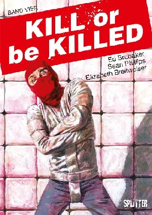 Bild von BRUBAKER, E: KILL OR BE KILLED. BAND 4