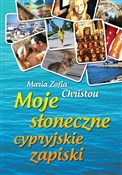 Moje słone... - Maria Zofia Christou - buch auf polnisch 